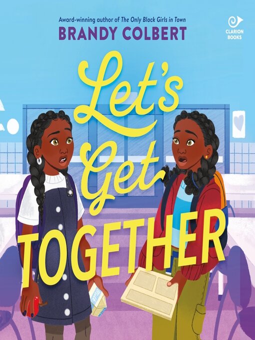 Title details for Let's Get Together by Brandy Colbert - Available